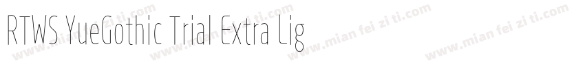 RTWS YueGothic Trial Extra Light C字体转换